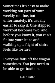 5 Simple Ways To Get Back Into Working Out After Weeks Of Skipping The Gym Motivation Fit Girl Motivation Gym Quote