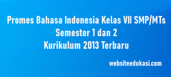 Bahasa inggris kelas 7, 8 dan 9 kurikulum 2013 revisi 2017/2018. Promes Bahasa Indonesia Kelas 7 K13 Tahun 2021 2022