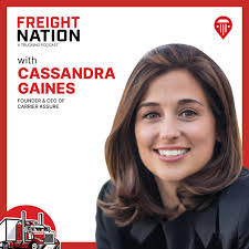 How Do You Solve a Problem Like Bad Carriers? With Cassandra Gaines,  Founder and CEO of Carrier Assure