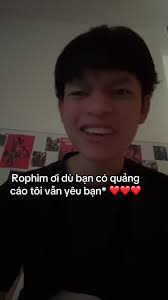 Rophim: Dù Có Quảng Cáo, Tôi Vẫn Yêu Bạn