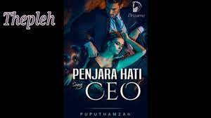 Out of all novels, webnovel chose to sponsor this masterpiece. Novel Penjara Hati Sang Ceo Full Episode Thepleh