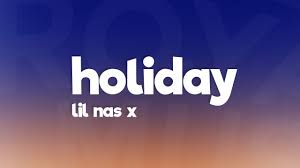 Lil Nas X Holiday Lyrics Youtube