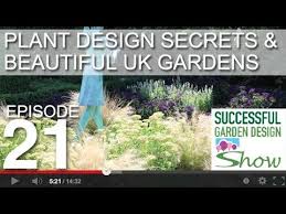Maybe you would like to learn more about one of these? Garden Design Show 21 Plant Design Secrets Beautiful Uk Gardens Youtube