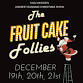 27th Annual THE FRUIT CAKE FOLLIES || Dir. JAMES..... event in Los Angeles, CA