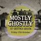 Mostly Ghostly at Gretna Green event image