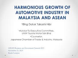 Umw toyota motor group's subsidiaries are assembly services sdn. Harmonious Growth Of Automotive Industry In Malaysia And Asean Ybhg Datuk Takashi Hibi Advisor To Executive Committee Umw Toyota Motor Sdn Bhd Counselor Ppt Download