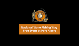 National Gone Fishing Day – Port Albert