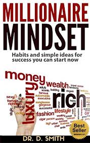 Poor people play the money game to not lose. Millionaire Mindset Habits And Simple Ideas For Success You Can Start Now Easy Proven Methods To Rocket You Into Wealth Faster Revised Ebook Smith Darnell Amazon In Kindle Store