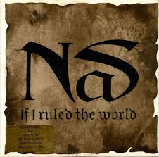 Keazaman membara dijiwa menanti saat bebas merdeka tiba masa kau melangkah gagah bersemangat ke arah matlamat sedaya upaya engkau terunggul wajar standing in the eyes of the world. Nas If I Ruled The World Imagine That Lyrics Genius Lyrics