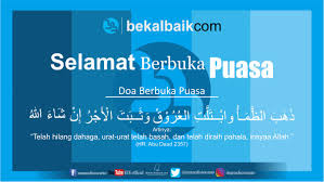 Ramadhan, senin kamis, rajab dll (arab, latin dan arti). Doa Buka Puasa Bekal Baik Com
