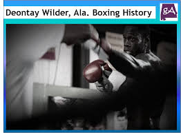 Along With Deontay Wilder, Alabama Has Had A Long Boxing History ...