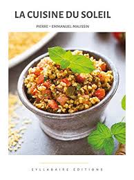 Recettes de cuisine facile pas a pas, spécialités culinaires du monde entier, des fiches produit. La Cuisine Du Soleil Collection Cuisine Et Mets T 1 French Edition Kindle Edition By Malissin Pierre Emmanuel Cookbooks Food Wine Kindle Ebooks Amazon Com