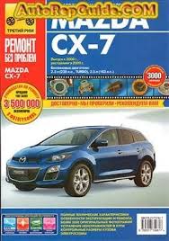 руководство по ремонту и то Mazda 6 2002 2007 г Download Free Mazda Cx 7 2006 2009 Workshop Manual Image Https Www Autorepguide Com Title Mazda Cx 7 By Autorepguide Co Nissan Almera Mazda Cx 7 Mazda