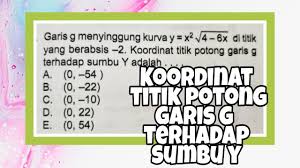 Maaf bila salah ini hanya yg saya bisa maaf sekali lagi bila salah ya klo benar mohon jadikan jawaban tercerdas. Koordinat Titik Potong Garis G Terhadap Sumbu Y Youtube