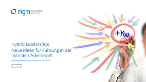 Hybrid Leadership: Neue Ideen für Führung in der hybriden Arbeitswelt