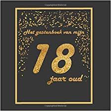 Het Gastenboek Van Mijn 18 Jaar Oud Thema Zwart En Goud Gepersonaliseerd Boek Voor Een Verjaardag 21cm X 21cm 75 Pagina S Dutch Edition Tigul Arthur 9781790707775 Amazon Com Books