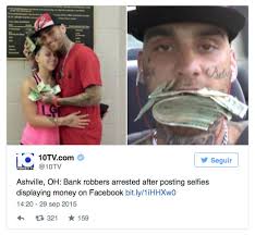 Si robas un banco, no presumas en Facebook, ¡tontolaba!