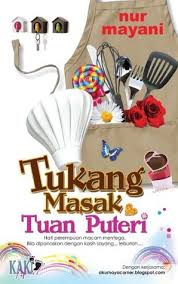 Part lawak isteriku bukan tukang masak. Tukang Masak Tuan Puteri By Nur Mayani