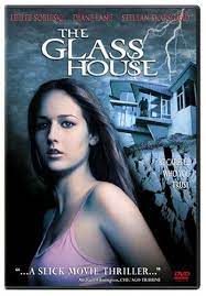 The Glass House 2001 Popular Movies Glass House Movie Tv