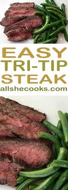 Have you finished cooking your delicious tri tip steak but don't know how to serve it? How To Cook Tri Tip A Quick And Easy Tri Tip Steak Recipe In 2020 Tri Tip Steak Recipes Tritip Recipes Easy Tri Tip Recipe