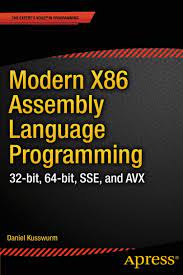 SOLUTION: Modern X86 Assembly Language Programming: 32-bit, 64-bit, SSE,  and AVX Free 2023 - Daniel Kusswurm - Studypool