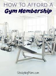 How To Afford A Gym Membership Stockpiling Moms Gym Membership Workout Programs Gym