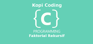 Maybe you would like to learn more about one of these? Program Menghitung Faktorial Menggunakan Rekursif Pada Bahasa C Kopi Coding