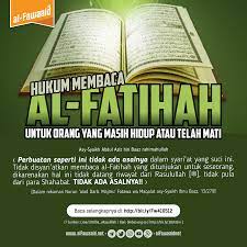 Bagi anda yang ingin menggunakan sarana pengasihan spiritual. Hukum Membaca Al Fatihah Untuk Orang Yang Masih Hidup Atau Telah Mati Alfawaaid Net