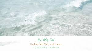 That definition is a lot to process, so . Healing With Water And Energy Corie Chu Reiki Numerology And Intuitive Energy Healing
