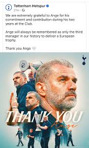 I'm fuming Tottenham Hotspur 27m We are extremely grateful to Ange for his  commitment and contribution during his two years at the Club. Ange will  always be remembered as only the third