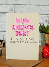 Best Birthday Card Ideas For Mother Knows Best Birthday Presents For Mum Funny Mom Birthday Cards Birthday Cards For Mum