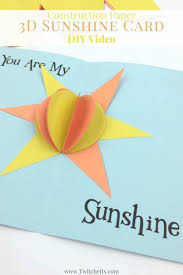 Visit to my other chan. Construction Paper 3d Sunshine Card Video Twitchetts