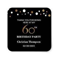 Birthday Thank You Gift Ideas Gold And Black Theme 60th Birthday Square Sticker Zazzle Com 60th Birthday Birthday Thanks Gold Birthday Party