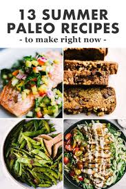 Check spelling or type a new query. 13 Easy And Delicious Summer Paleo Recipes Paleo Summer Recipes Easy Clean Eating Recipes Clean Paleo Recipes