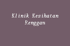 Government dental clinic in segamat. Klinik Kesihatan Renggam Klinik Kerajaan In Kluang