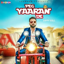 Peg Yaaran De Songs Sippy Gill Songs Mp3 Song Download Bollywood Songs