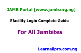 ₦3,500 and condonement of illegitimate admission: Www Jamb Org Ng Portal 2021 Efacility Login Updated Website Learnallpro