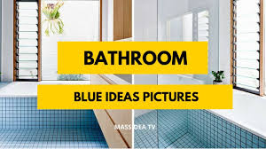 We need sunshine more than ever these days and have some spare time to devote to our home decoration. 45 Beautiful Blue Color Bathroom Ideas Pictures Youtube