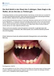 Warum das so ist und wie du deinem baby das zahnen. Der Arzt Blickt In Den Mund Des 3 Jahrigen Dann Fragt Er Die Mutter Ob Sie Ihm Das Zu Trinken Gab By Tourvision Foundation Issuu
