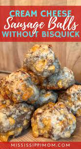 How To Make Cream Cheese Sausage Balls Without Bisquick Mississippimom Com Cream Cheese Sausage Balls Sausage Balls Sausage Balls Recipe