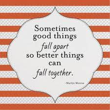 Good things fall apart so that better things can fall together. Stream Valentina Ogonaga Sometimes Good Things Fall Apart So Better Things Can Fall Together By Vogonaga Listen Online For Free On Soundcloud