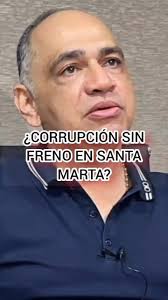 Corrupción sin freno en Santa Marta...