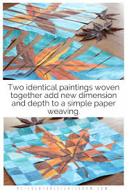 Weaving Paper Joining Two Paintings The Kitchen Table Classroom School Art Projects Homeschool Art Art Classroom