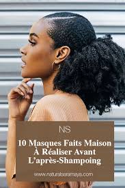 10 Masques Capillaires Faits Maison A Realiser Avant L Apres Shampoing En 2020 Masque Cheveux Crepus Pousse Des Cheveux Cheveux Crepus