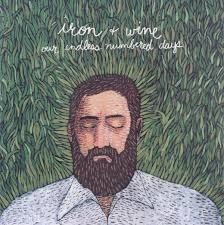 Our Endless Numbered Days by Iron + Wine (Album, Indie Folk): Reviews,  Ratings, Credits, Song list