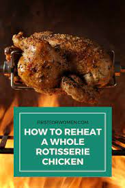 How To Reheat Rotisserie Chicken So It S As Delicious As The Day You Bought It Reheating Rotisserie Chicken Rotisserie Chicken Crockpot Rotisserie Chicken