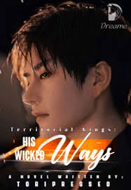 Territorial Kings: His Wicked Ways-Dreame