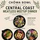 June 22 Meatless Meetup at Chowa Bowl in Pismo Beach