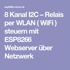 8 Kanal I2c Relais Per Wlan Wifi Steuern Mit Esp8266 Webserver Uber Netzwerk Wlan Arduino Webserver Server