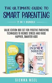 She's also a psychotherapist, international bestselling author and host o. Amazon Com The Ultimate Guide To Smart Parenting Value Edition Box Set For Positive Parenting Techniques To Reduce Stress And Raise Happier Smarter Kids Ebook Neel Sienna Kindle Store